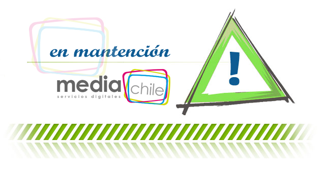 MEDIA CHILE - En mantención